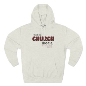 This is my Church Hoodie
